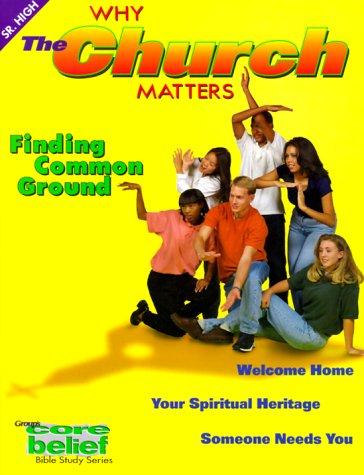 Core Belief-Why Church Matters: finding common ground