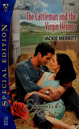 The Cattleman And The Virgin Heiress (The Stockwells Of Texas) (Special Edition #1393)