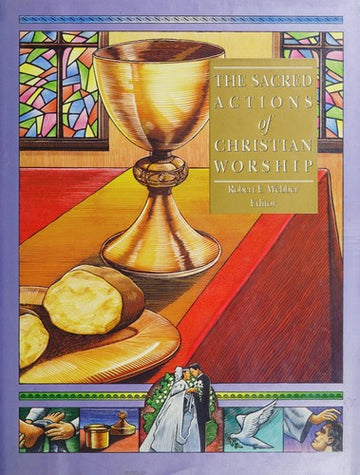 The Sacred Actions Of Christian Worship