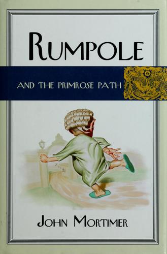 Rumpole And The Primrose Path (without dust jacket)