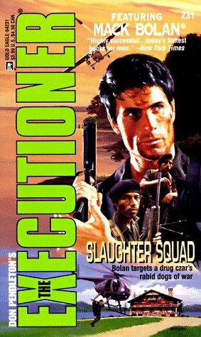 Slaughter Squad (Executioner #231) (The Executioner , No 231)