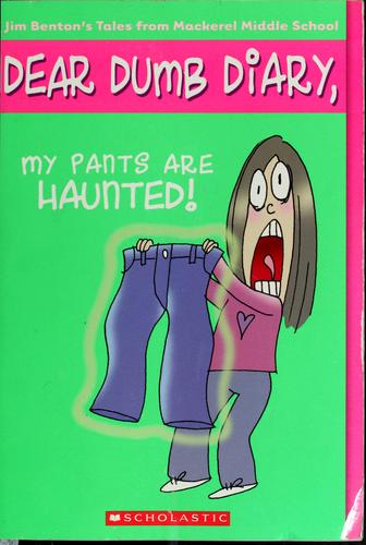 My Pants Are Haunted (Dear Dumb Diary #2)