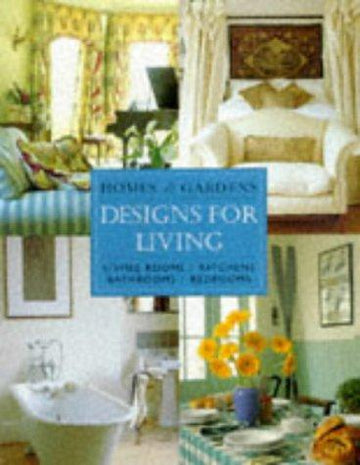 Homes & Gardens Designs for Living