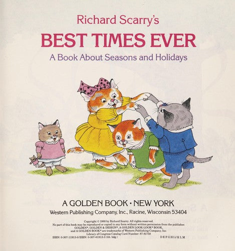 Richard Scarry's: Best Times Ever: a book about seasons and holidays.