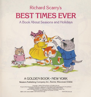 Richard Scarry's:  Best Times Ever: a book about seasons and holidays.