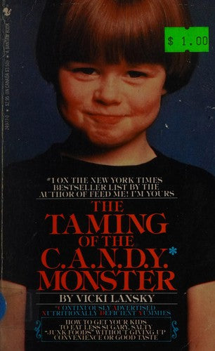 The Taming of the C.A.N.D.Y.* Monster
