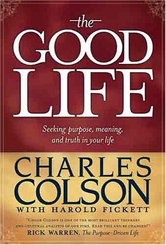 The Good Life: seeking purpose, meaning, and truth in your life