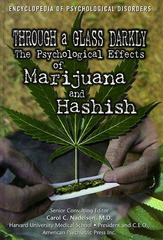 Through a Glass Darkly: The Psychological Effects of Marijuana and Hashish
