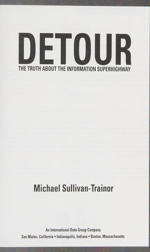 Detour: The Truth About The Information Superhighway