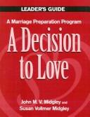 A Decision To Love (Leader's Guide): a marriage preparation program