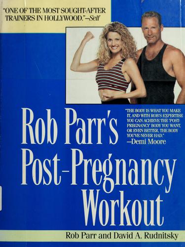 Rob Parr's Post-Pregnancy Workout