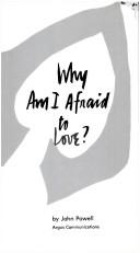 Why Am I Afraid To Love?