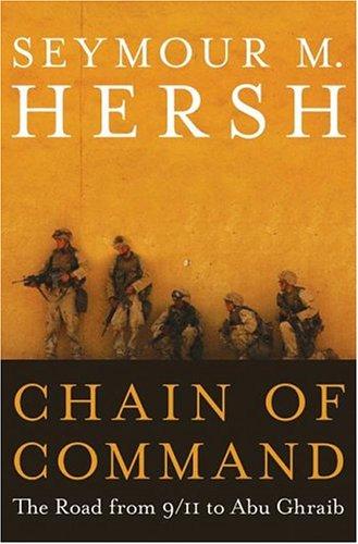 Chain Of Command: the road from 9/11 to Abu Ghraib