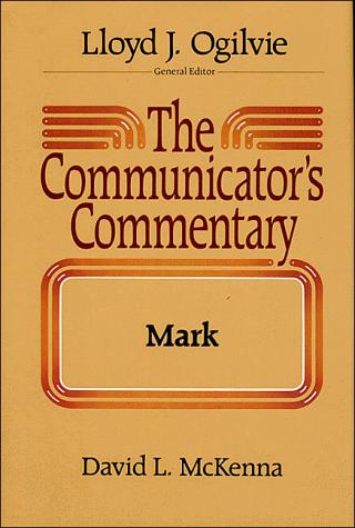 The Communicators Commentary: Mark (Communicator's Commentary) (without dust jacket)