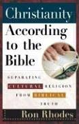 Christianity According To The Bible: Separating Cultural Religion From Biblical Truth