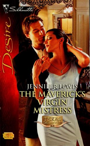 The Maverick's Virgin Mistress (Silhouette Desire)