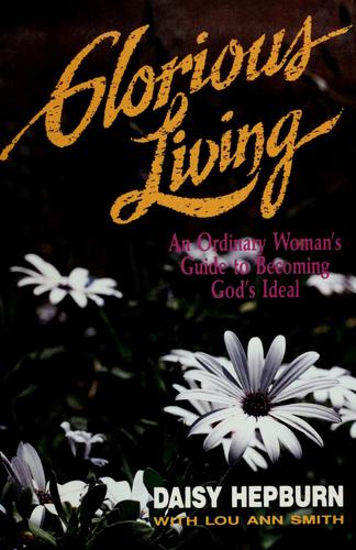 What's So Glorious About Everyday Living?