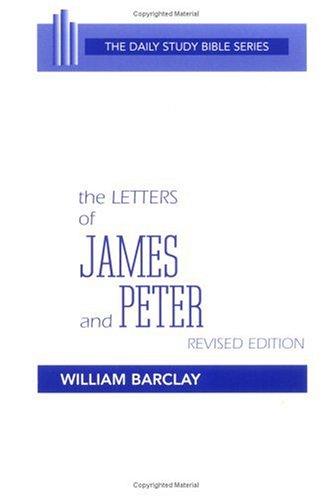 Letters Of James And Peter (The Daily Study Bible Series. -- Rev. Ed)