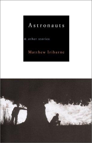 Astronauts And Other Stories