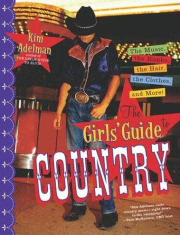 The Girl's Guide To Country