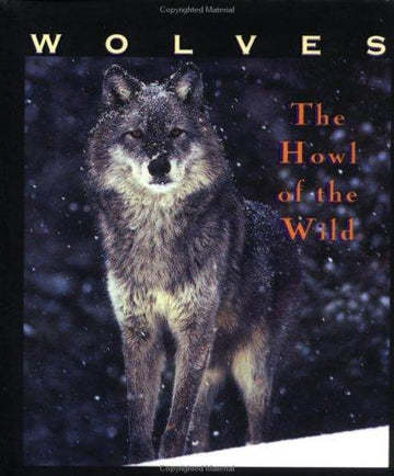 Wolves: the howl of the wild