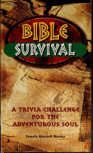 Bible Survival: A Trivia Challenge For The Adventurous Soul