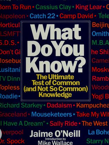 What Do You Know? The Ultimate Test Of Common (And Not So Common) Knowledge