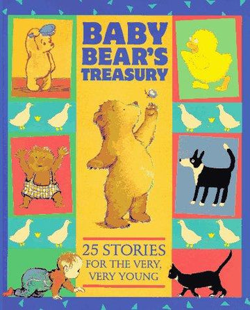 Baby Bear's Treasury: Twenty-Five Stories For The Very, Very Young: 25 stories for the very, very young.