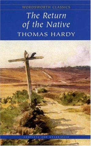 The Return Of The Native (Wordsworth Classics)