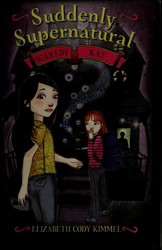 Suddenly Supernatural: Scaredy Kat (Suddenly Supernatural)
