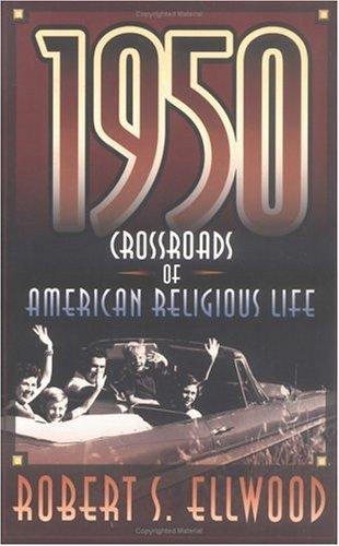 1950: Crossroads Of American Religious Life