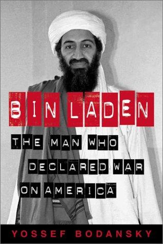 Bin Laden: The Man Who Declared War On America: the man who declared war on America