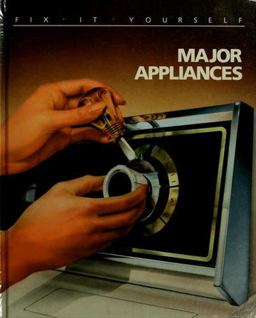 Major Appliances: Fix-It-Yourself