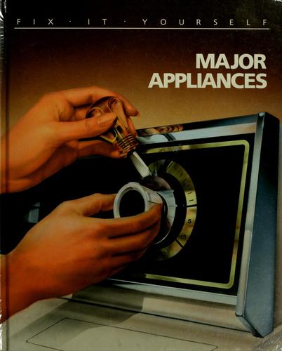 Major Appliances: Fix-It-Yourself