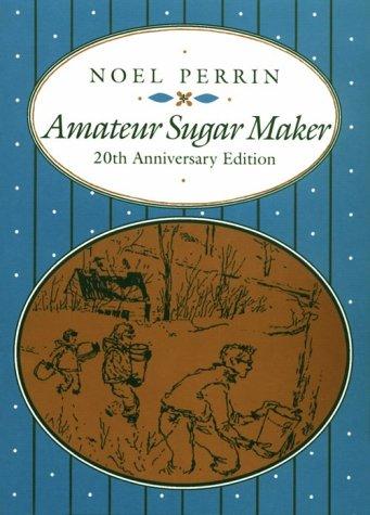 Amateur Sugar Maker: 20th Anniversary Edition