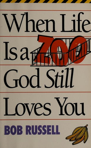 When Life Is A Zoo God Still Loves You