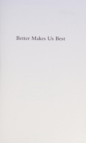 Better Makes Us Best