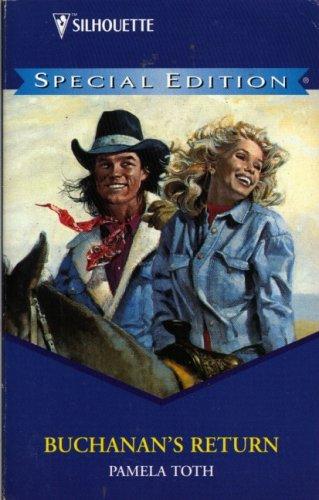 Buchanan's Return (Buckles & Broncos) (Silhouette Special Edition, No 1096)