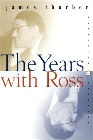 The Years With Ross (Perennial Classics)