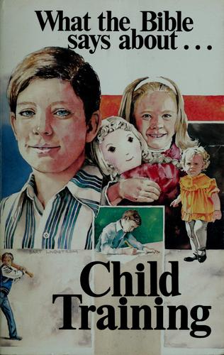 What The Bible Says About Child Training