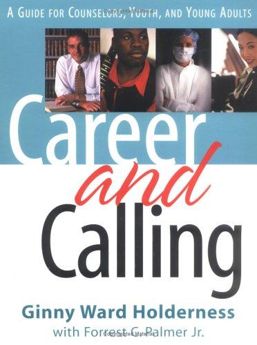 Career And Calling: a guide for counselors, youth, and young adults