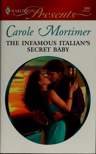 The Infamous Italian's Secret Baby (Harlequin Presents)