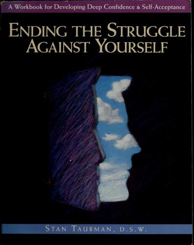 Ending The Struggle Against Yourself (Inner Workbooks)