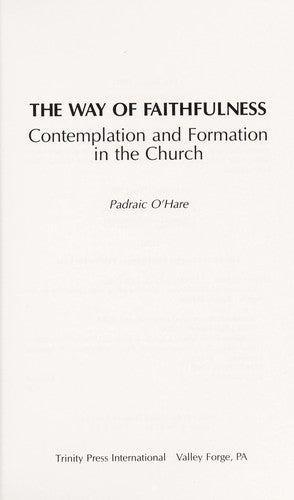 The Way Of Faithfulness: Contemplation And Formation In The Church
