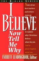 I Believe: Now Tell Me Why