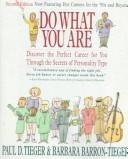Do What You Are: Discover The Perfect Career For You Through The Secrets Of Personality Type