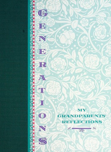 Generations: my grandparents' reflections