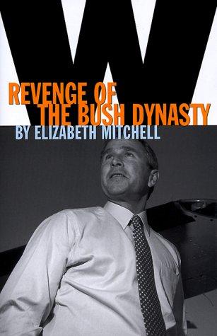 W: Revenge Of The Bush Dynasty