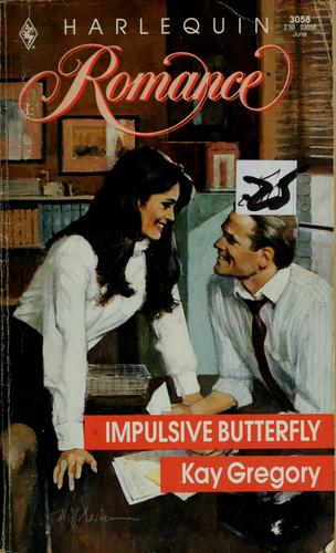 Impulsive Butterfly (Harlequin Romance, No 3058)