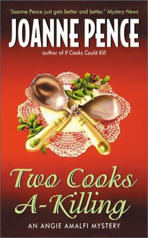 Two Cooks A-Killing: An Angie Amalfi Mystery: An Angie Amalfi Mystery